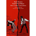 Mark Twain's Pudd'nhead Wilson: Race, Conflict and Culture