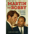 Martin and Bobby: A Journey Toward Justice