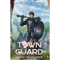 Town Guard: A LitRPG Adventure