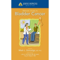Johns Hopkins Patient Guide to Bladder Cancer