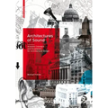 Architectures of Sound: Acoustic Concepts and Parameters for Architectural Design