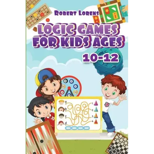 Logic Games For Kids 10-12: Grand Tour Logic Puzzles with Answers