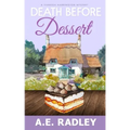 Death Before Dessert: A Vanessa Harrington Cozy Mystery