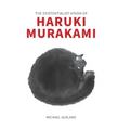 The Existentialist Vision of Haruki Murakami