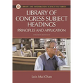 Library of Congress Subject Headings: Principles and Application