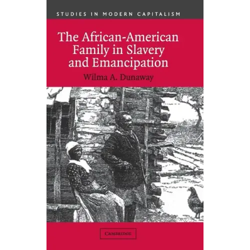 The African-American Family in Slavery and Emancipation