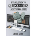 QuickBooks Desktop Pro 2025: Introduction to QuickBooks Desktop Pro 2025