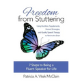 Freedom from Stuttering: Using Nutrition, Supplements, Natural Strategies, and Quality Speech Therapy to Rewire the Brain