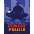 La Vida Secreta del Hombre Polilla