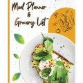 Meal Planner & Grocery List: Your Organizer to Plan Weekly Menus, Shopping Lists, and Meals! Book Size 7.5x9.25, Inches 110 Pages