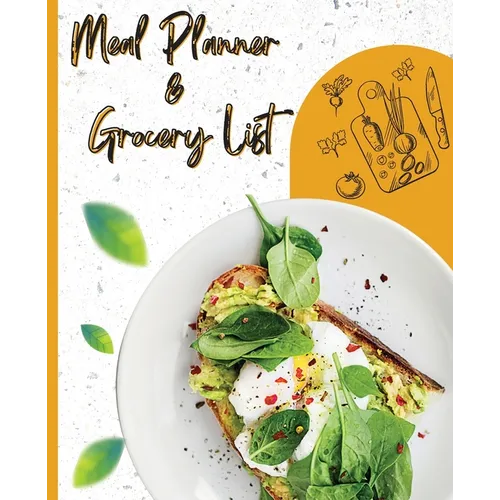 Meal Planner & Grocery List: Your Organizer to Plan Weekly Menus, Shopping Lists, and Meals! Book Size 7.5x9.25, Inches 110 Pages