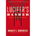 Lucifer's Banker Uncensored: The Untold Story of How I Destroyed Swiss Bank Secrecy