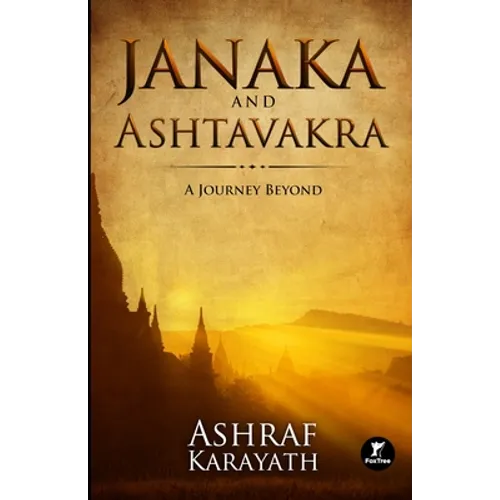 Janaka and Ashtavakra: A Journey Beyond