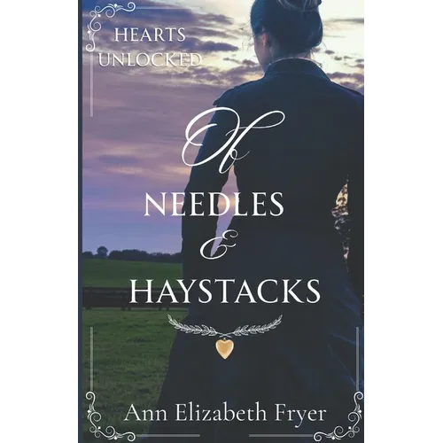 Of Needles and Haystacks: Hearts Unlocked Series