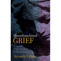 Disenfranchised Grief: Ministry That Breaks the Silence
