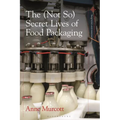 The (Not So) Secret Lives of Food Packaging