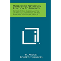 Molecular Physics in Relation to Biology: Report of the Subcommittee on Molecular Physics, of the National Research Council