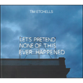 Tim Etchells: Let's Pretend None of This Ever Happened