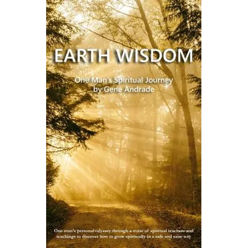 Earth Wisdom: One Man's Spiritual Journey