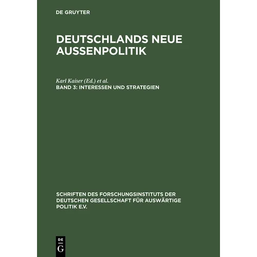 Deutschlands neue Außenpolitik, Band 3, Interessen und Strategien