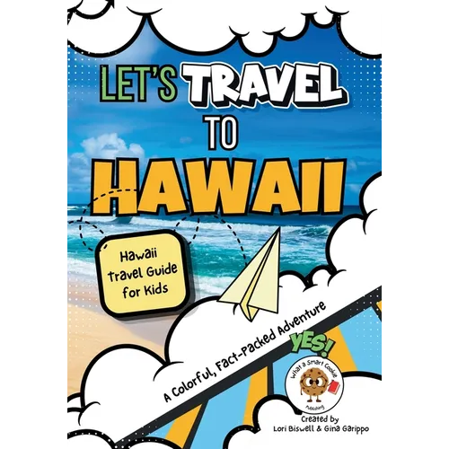 Let's Travel to Hawaii: Hawaii Travel Guide for Kids