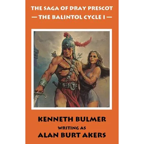 The Balintol Cycle I [The thirteenth Dray Prescot omnibus]