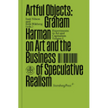 Artful Objects: Graham Harman on Art and the Business of Speculative Realism