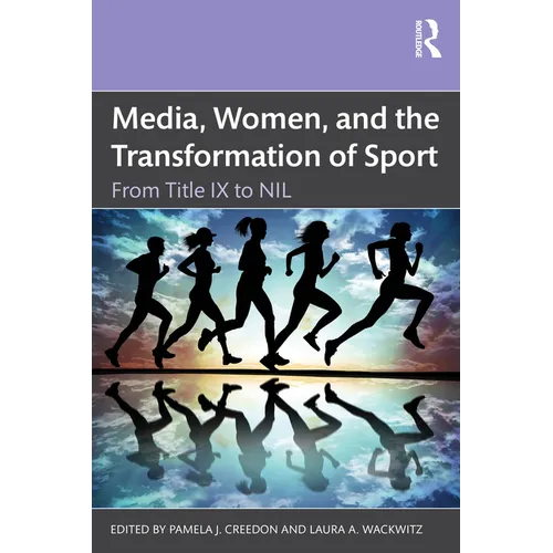 Media, Women, and the Transformation of Sport: From Title IX to Nil