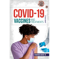 Covid-19 Vaccines and Treatments