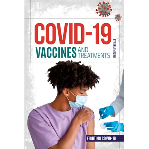 Covid-19 Vaccines and Treatments