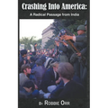 Crashing Into America: A Radical Passage From India