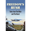 Freedom's Rush: Tales from the Biker and the Beast