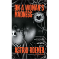 On a Woman's Madness