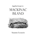 Angelina Escapes to Mackinac Island