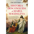 Historia Desconocida de María Magdalena