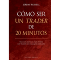 Cómo Ser Un Trader de 20 Minutos