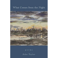What Comes from the Night: Poems