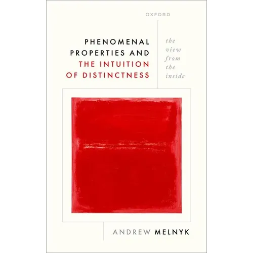Phenomenal Properties and the Intuition of Distinctness: The View from the Inside