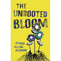 The Unrooted Bloom