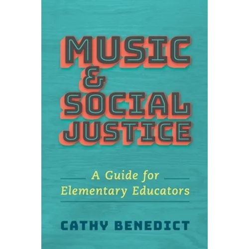 Music and Social Justice: A Guide for Elementary Educators
