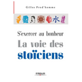 S'exercer au bonheur, la voie des stoïciens