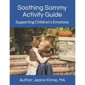 Soothing Sammy Activity Guide: Supporting Children's Emotions