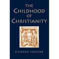 The Childhood of Christianity