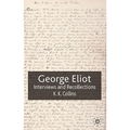George Eliot: Interviews and Recollections