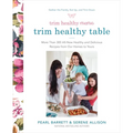 Trim Healthy Mama's Trim Healthy Table: More Than 300 All-New Healthy and Delicious Recipes from Our Homes to Yours: A Cookbook
