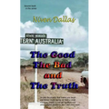 The Good The Bad & the Truth