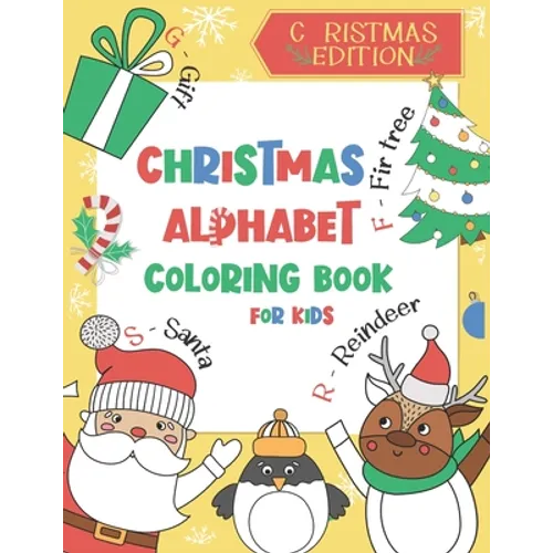 Christmas Alphabet Coloring Book for Kids: Color and Learn the Alphabet - A BONUS Christmas Coloring Board Game Inside