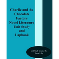 Charlie and the Chocolate Factory Novel Literature Unit Study and Lapbook