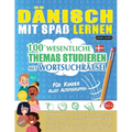 Dänisch Mit Spaß Lernen - Für Kinder: Aller Altersgruppen - 100 Wesentliche Themas Studieren Mit Wortsuchrätsel - Vol.1