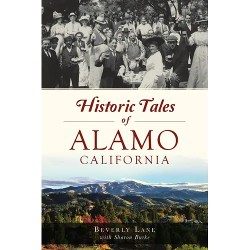 Historic Tales of Alamo, California